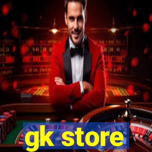 gk store